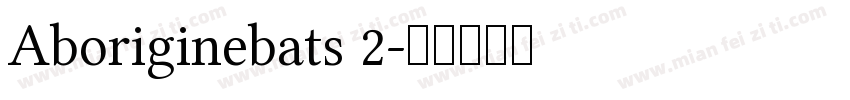 Aboriginebats 2字体转换